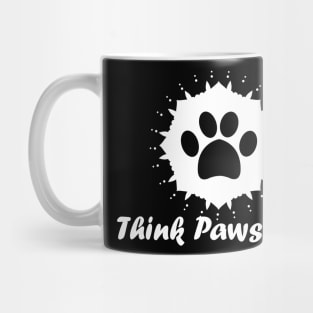 Think Pawsitive Mug